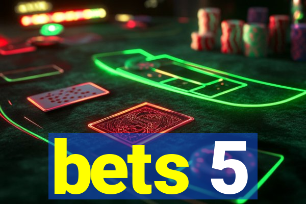 bets 5